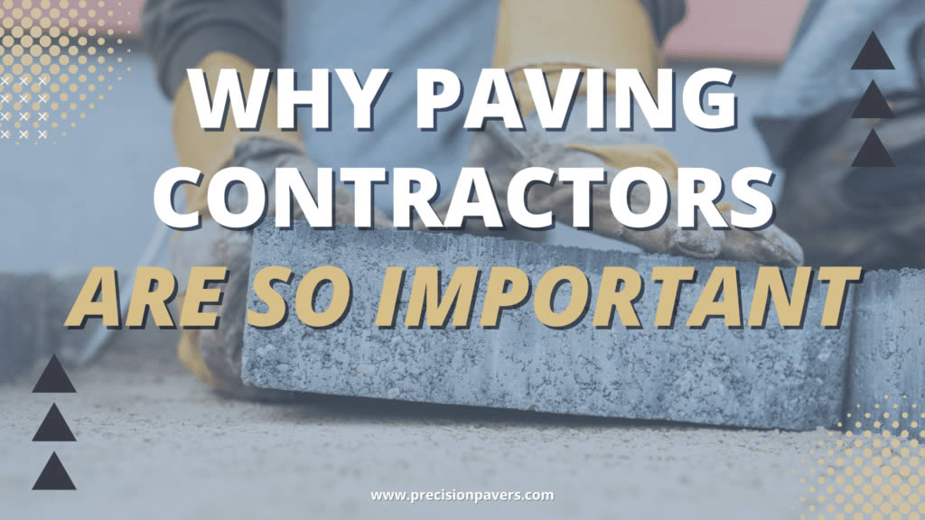 9/5/2022 Why Paving Contractors Are So Important